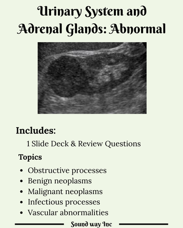 Chapter 11: Urinary System and Adrenal Glands: Abnormal